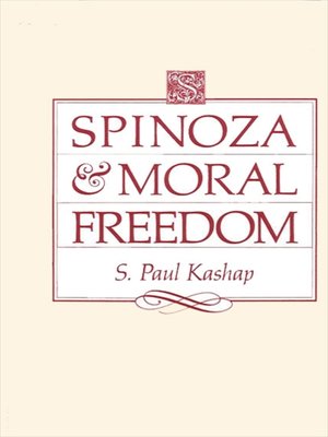 cover image of Spinoza and Moral Freedom
